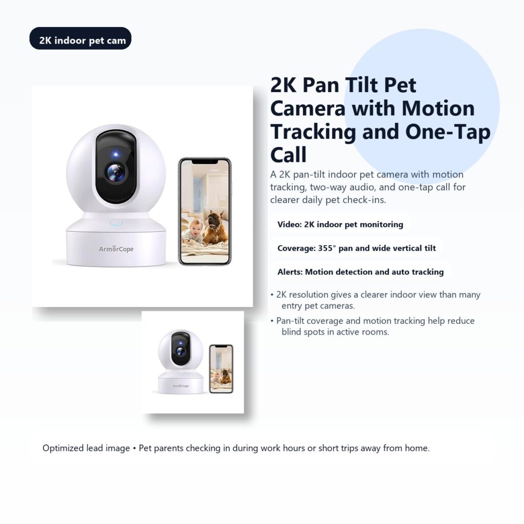 2K Pan Tilt Pet Camera with Motion Tracking and One-Tap Call